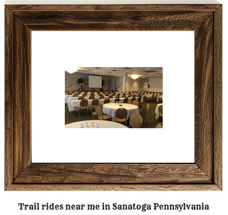 trail rides near me in Sanatoga, Pennsylvania